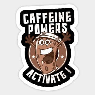 caffeine powers activate Sticker